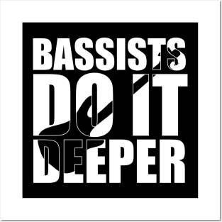 Funny BASS PLAYERS DO IT DEEPER T Shirt design cute gift Posters and Art